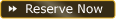 Reserve Now